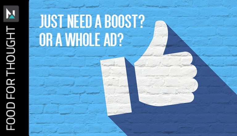 Just need a boost? Or a whole ad?